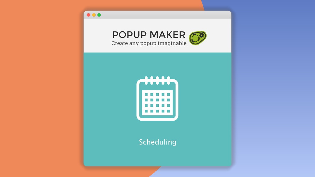 Popup-Maker-Scheduling.jpg Popup Maker – Scheduling